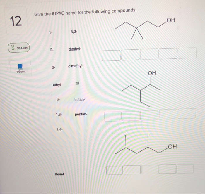 Solved Give The Iupac Name For The Following Compounds 12 Chegg Com