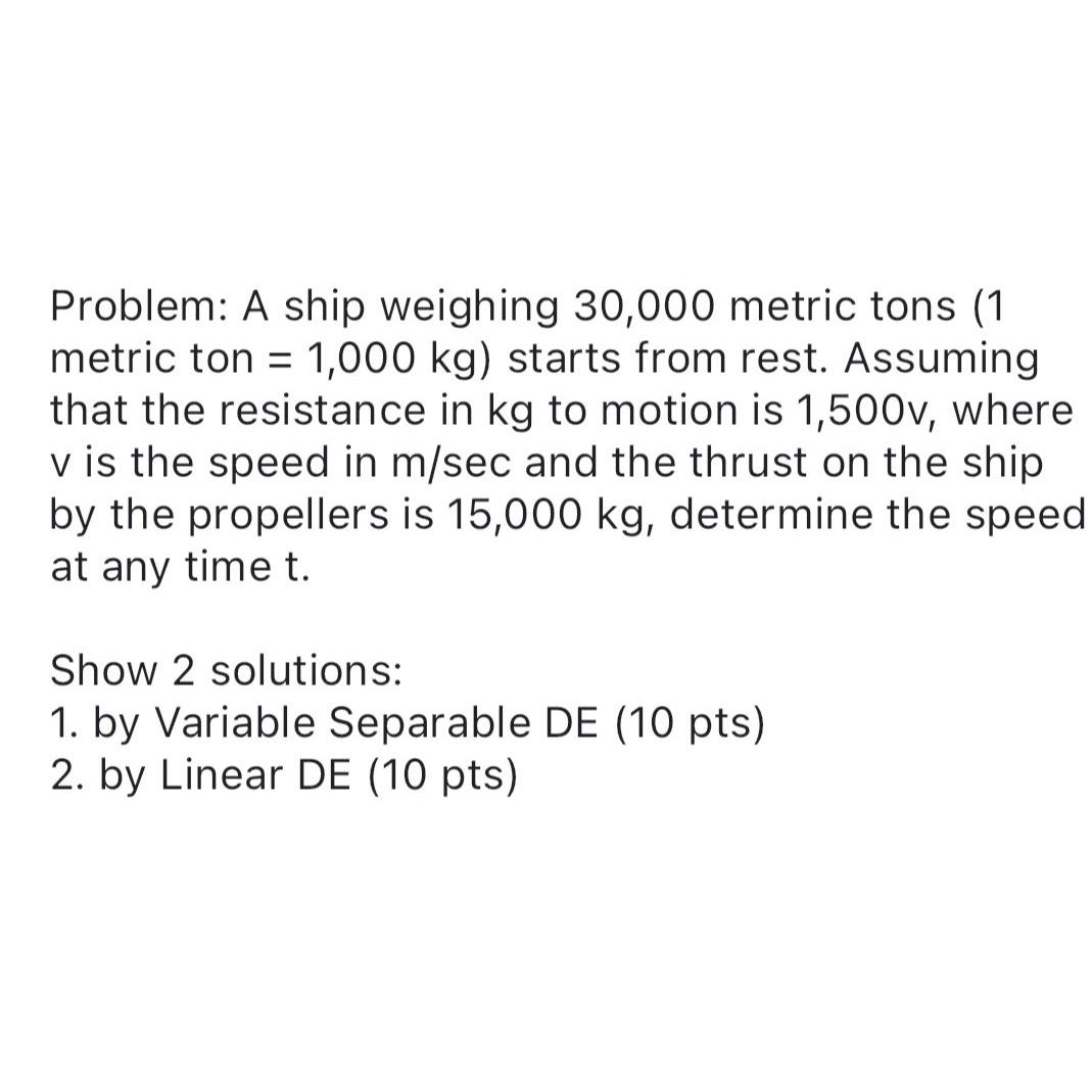 Solved Problem: A ship weighing 30,000 ﻿metric tons (1 | Chegg.com