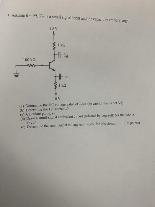 Solved 5. Assume β=99,VIN is a small signal input and the | Chegg.com