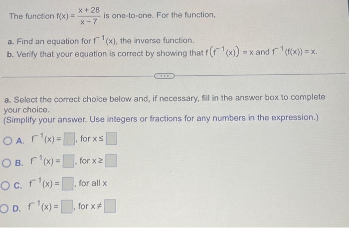 Solved The function f(x)=x−7x+28 is one-to-one. For the | Chegg.com