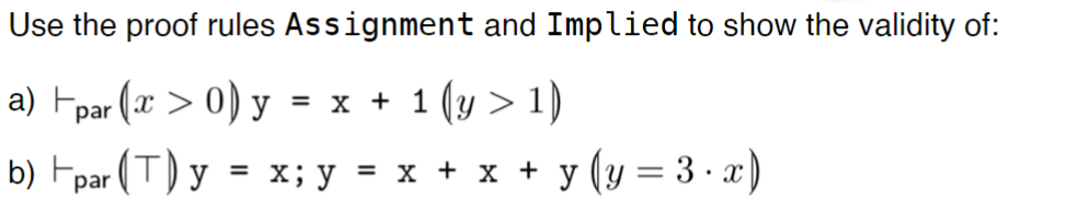 Solved Use the proof rules Assignment and Implied to show | Chegg.com