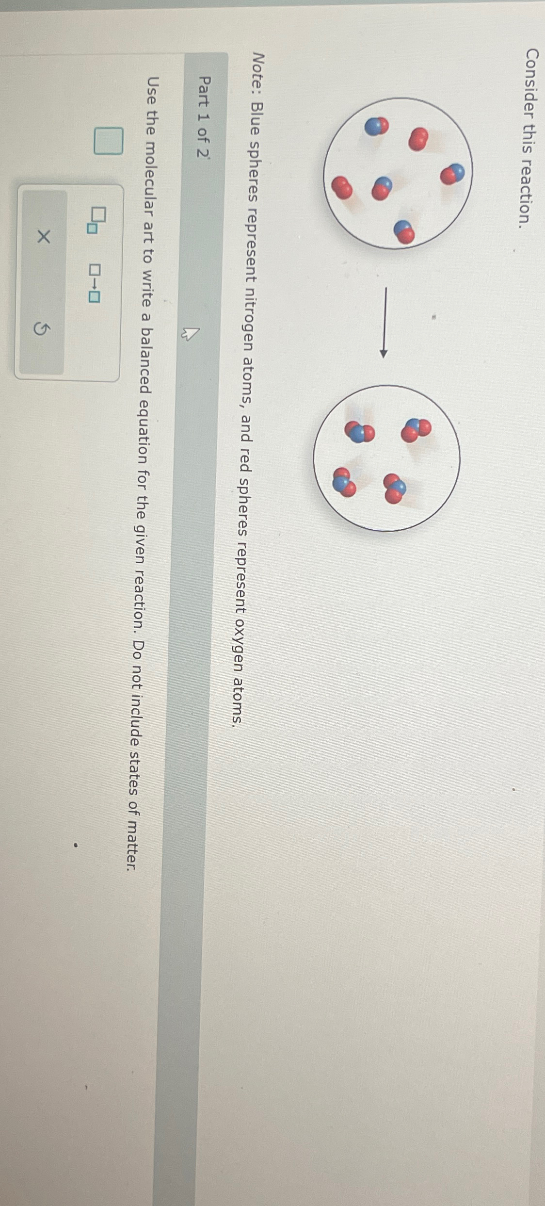 Solved Consider this reaction.Note: Blue spheres represent | Chegg.com