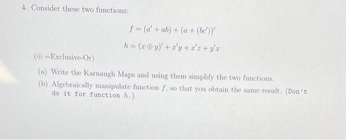 Solved 4. Consider These Two Functions: F = (a + Ab) + (a + | Chegg.com