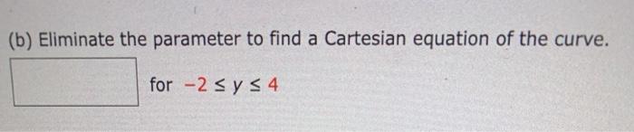 Solved Consider the parametric equations below. x = t - 2, y | Chegg.com