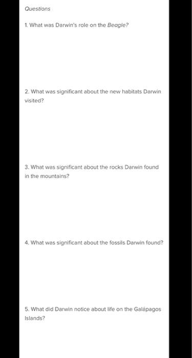 Solved Questions 1 What Was Darwin s Role On The Beagle 2 Chegg