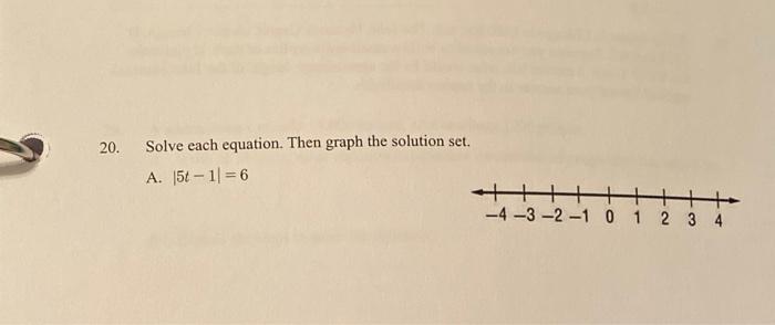 Solved 20. Solve each equation. Then graph the solution set. | Chegg.com