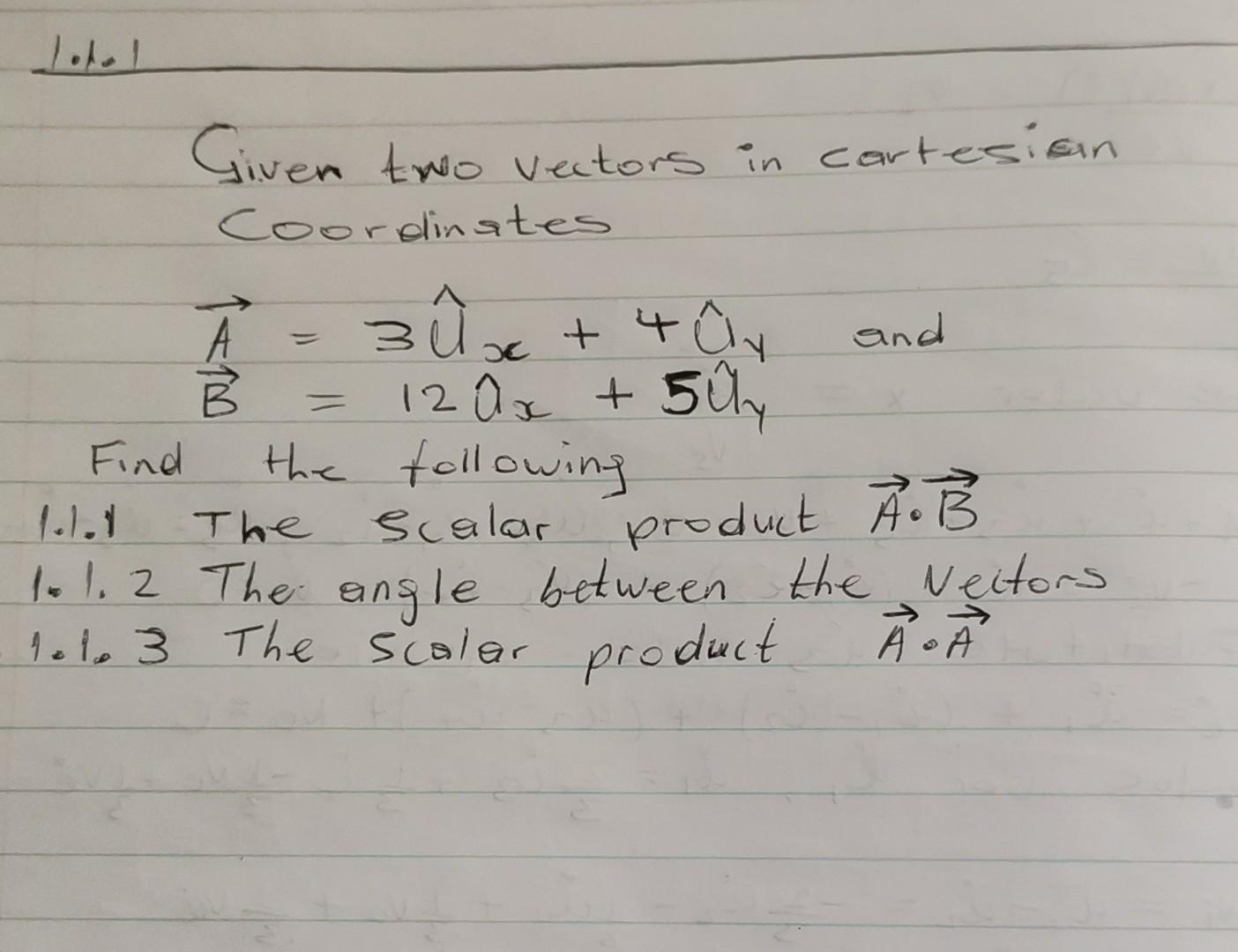 Solved Given two vectors in cartesian Coordinates | Chegg.com