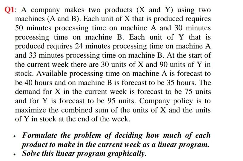 Solved Q1: A company makes two products (X and Y) using two | Chegg.com