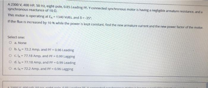 Solved A 2300 V, 400 HP, 50 Hz, eight-pole, 0.85 Leading Pr. | Chegg.com