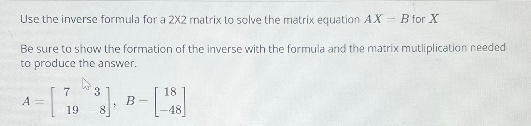 Solved Use the inverse formula for a 2×2 ﻿matrix to solve | Chegg.com