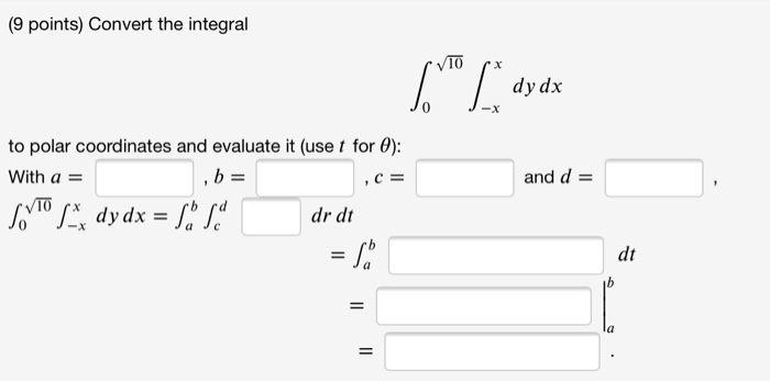 Solved (9 points) Convert the integral dy dx and d = to | Chegg.com