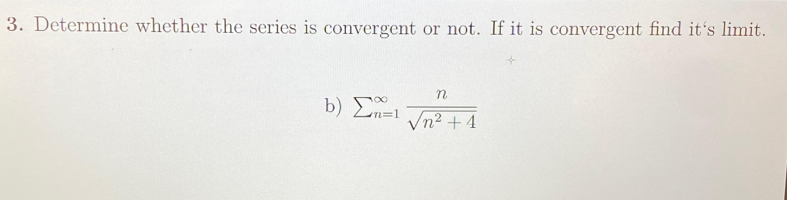 Solved Determine whether the series is convergent or not. If | Chegg.com