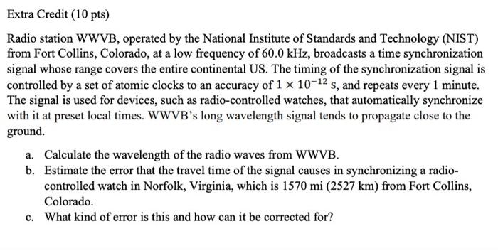 Solved Extra Credit (10 pts) Radio station WWVB, operated by | Chegg.com