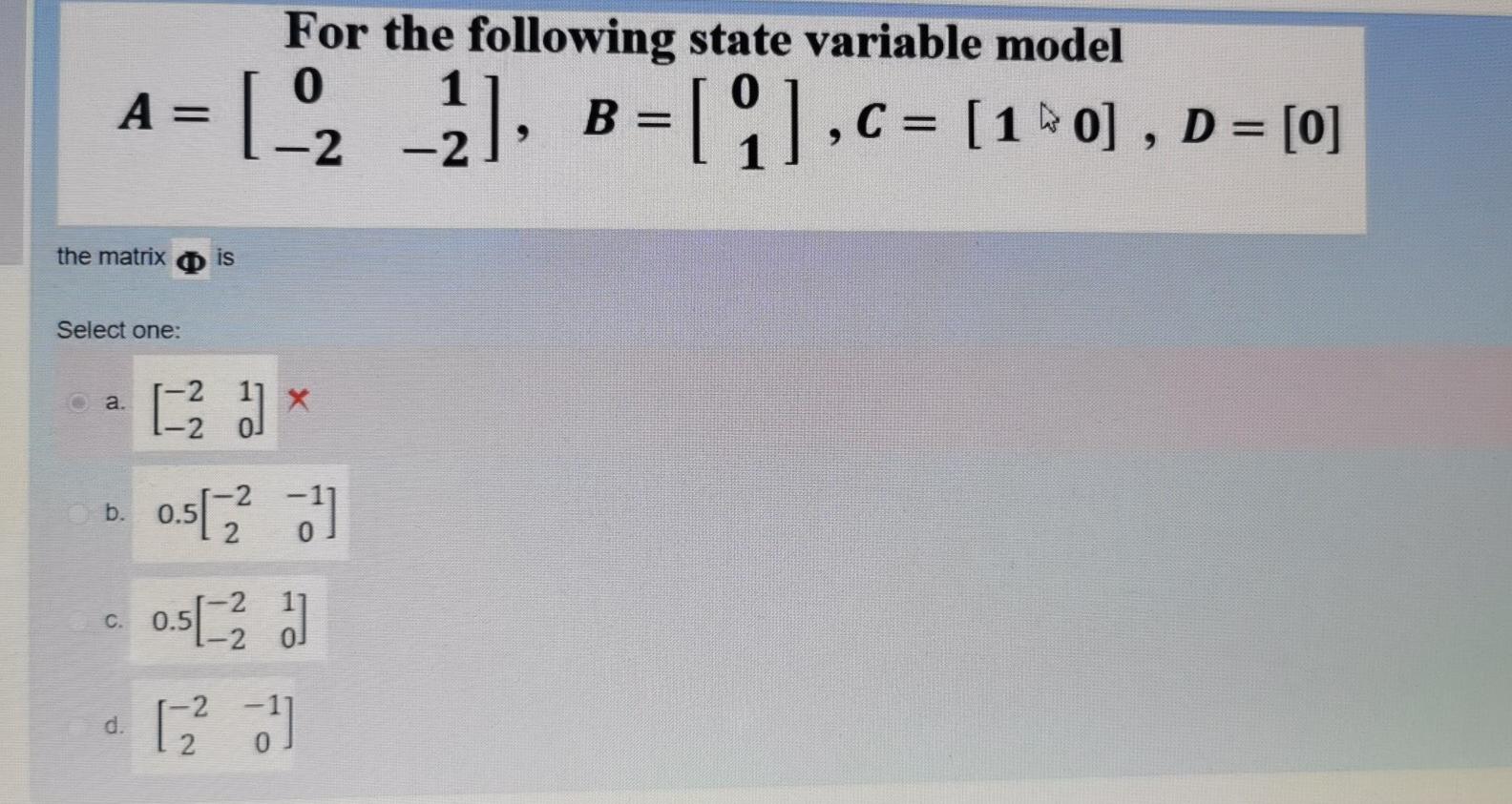 Solved For the following state variable model 0 1 B -2 - 2 | Chegg.com