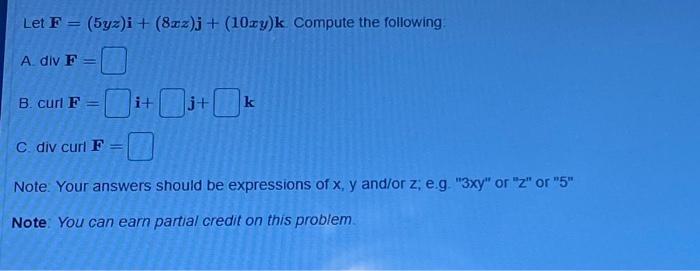 Solved Let F 5yz I 8xz J 10xy K Compute The Following A