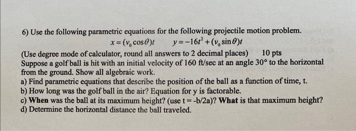 Solved 6) Use the following parametric equations for the | Chegg.com