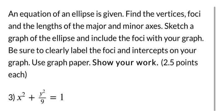 Solved An equation of an ellipse is given. Find the | Chegg.com