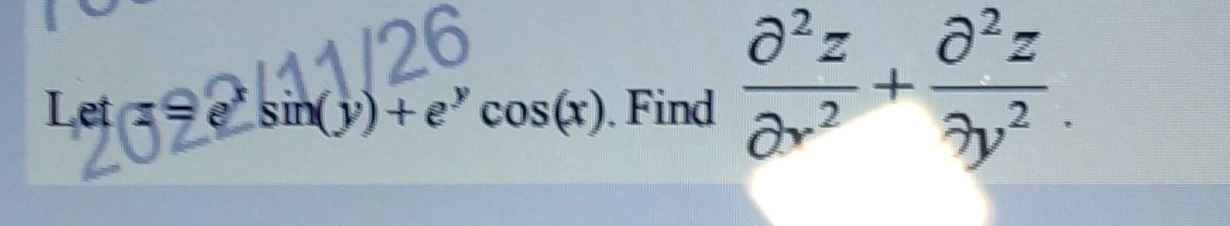 Let \( \left(32 e^{x} \sin (y)+e^{y} \cos (x)\right. \). Find \( \frac{\partial^{2} z}{\partial r^{2}}+\frac{\partial^{2} z}{