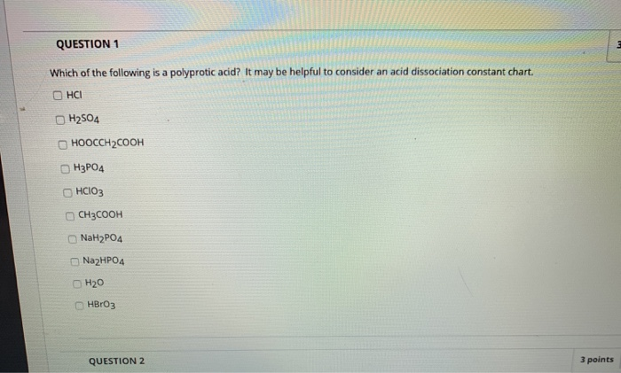 Solved QUESTION 1 Which Of The Following Is A Polyprotic Chegg