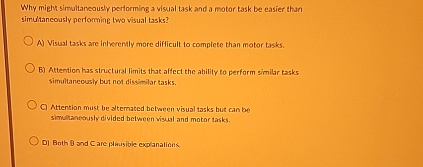Solved Why might simultaneously performing a visual task and | Chegg.com