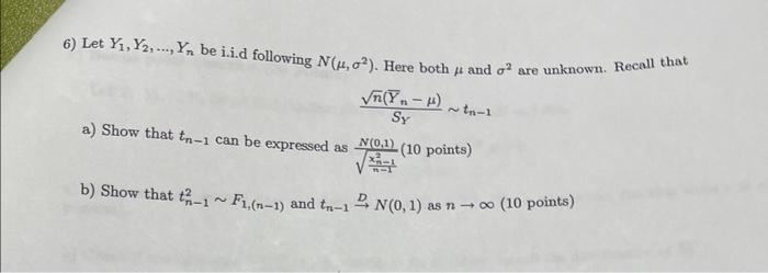 Solved 6) Let Y1,Y2,…,Yn be i.i.d following N(μ,σ2). Here | Chegg.com