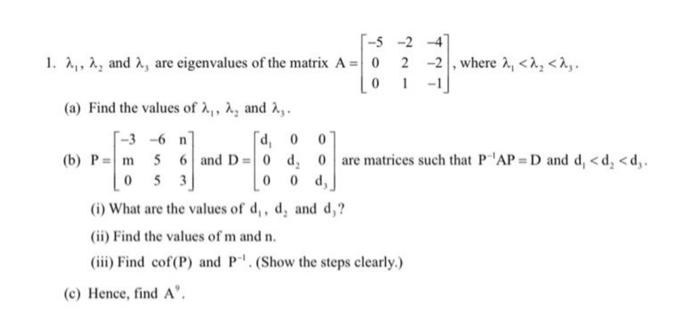 Solved 1. λ1,λ2 and λ3 are eigenvalues of the matrix | Chegg.com