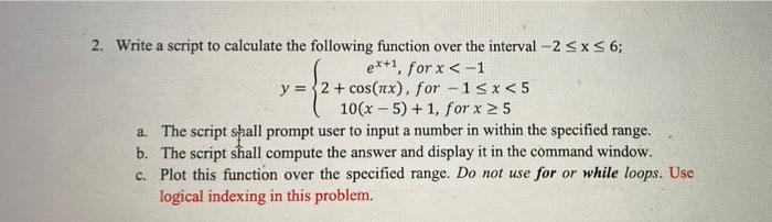 Solved 2. Write a script to calculate the following function | Chegg.com