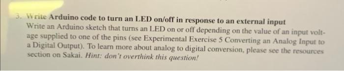 Solved 3. Write Arduino code to turn an LED on/off in | Chegg.com