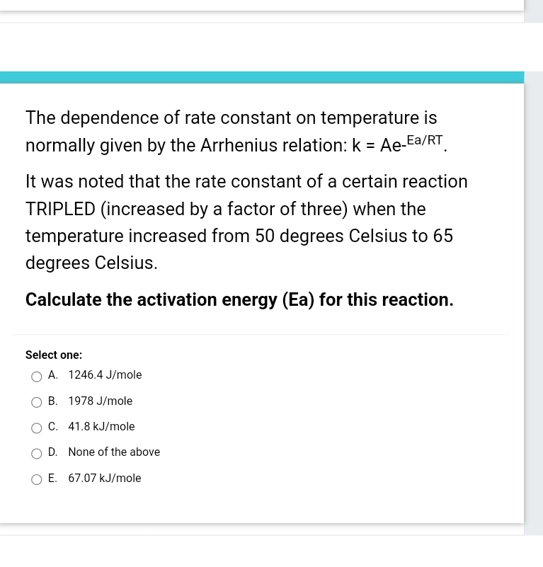 Solved The dependence of rate constant on temperature is | Chegg.com