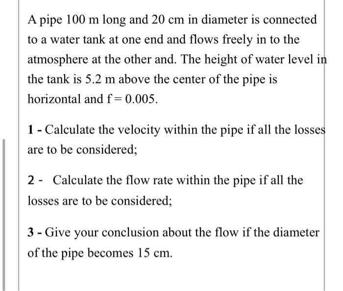 Solved A pipe 100 m long and 20 cm in diameter is connected | Chegg.com