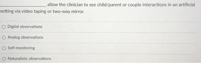 Solved allow the clinician to see child/parent or couple | Chegg.com
