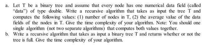 Solved a. Let T be a binary tree and assume that every node | Chegg.com