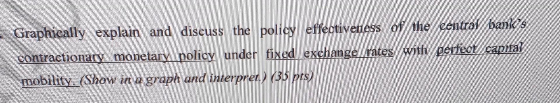 Solved Graphically explain and discuss the policy | Chegg.com