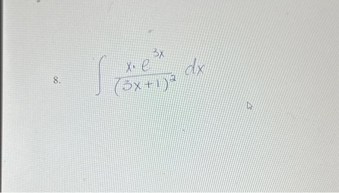 Solved ∫(3x+1)2x⋅e3xdx | Chegg.com