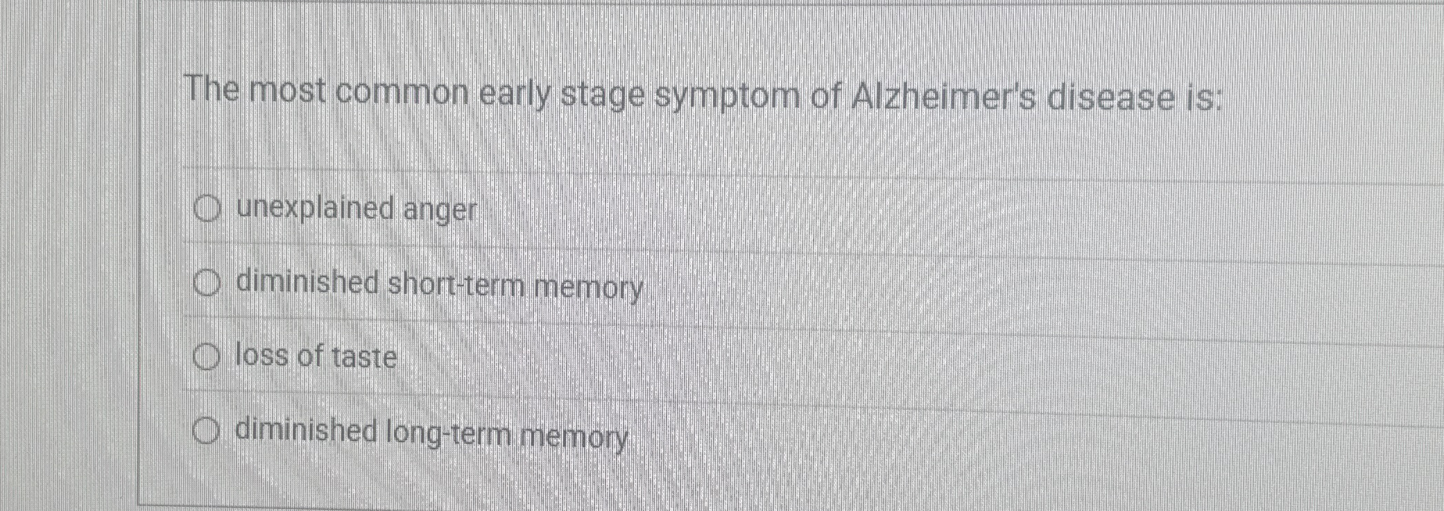 Solved The most common early stage symptom of Alzheimer's | Chegg.com