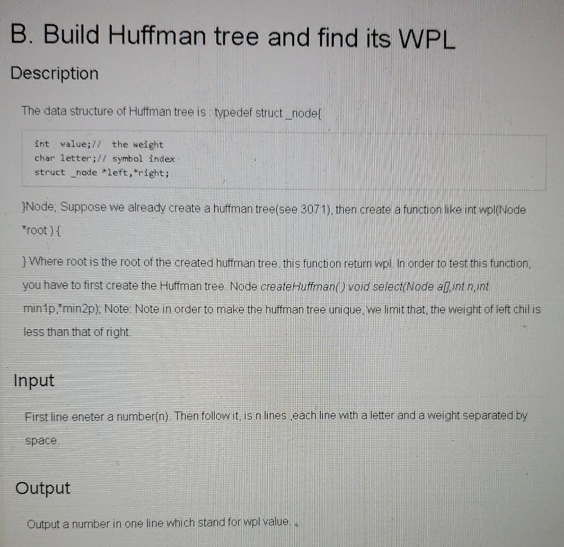 Solved B. Build Huffman tree and find its WPL Description | Chegg.com