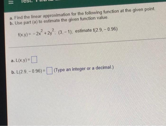Solved a. Find the linear approximation for the following | Chegg.com
