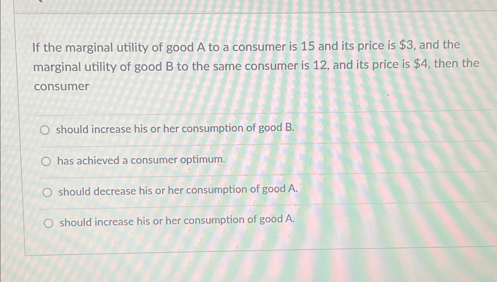 Solved If the marginal utility of good A ﻿to a consumer is | Chegg.com