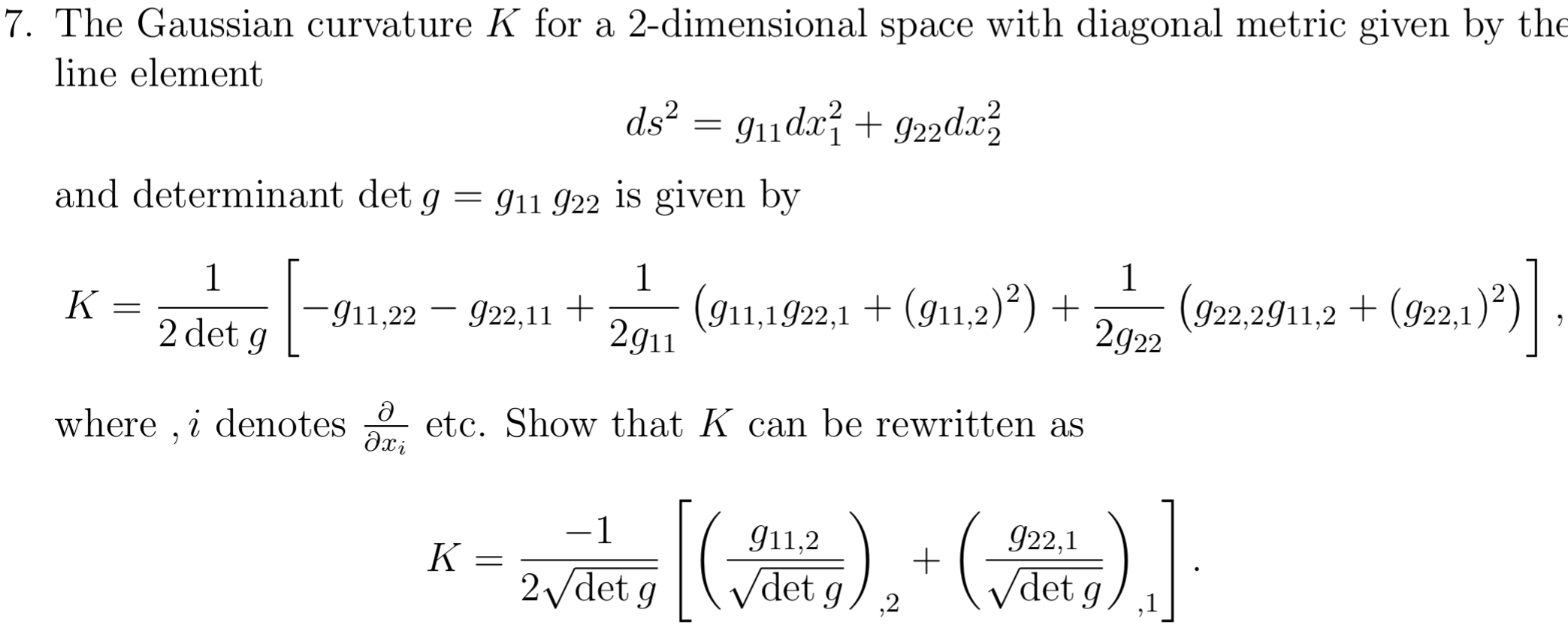 Solved The Gaussian curvature K ﻿for a 2-dimensional space | Chegg.com