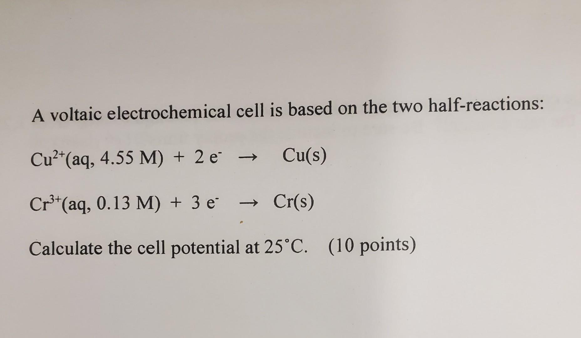 Solved A voltaic electrochemical cell is based on the two | Chegg.com