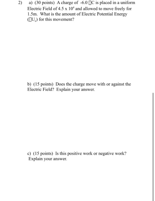 Solved 2) a) (30 points) A charge of -6.0 C is placed in a | Chegg.com