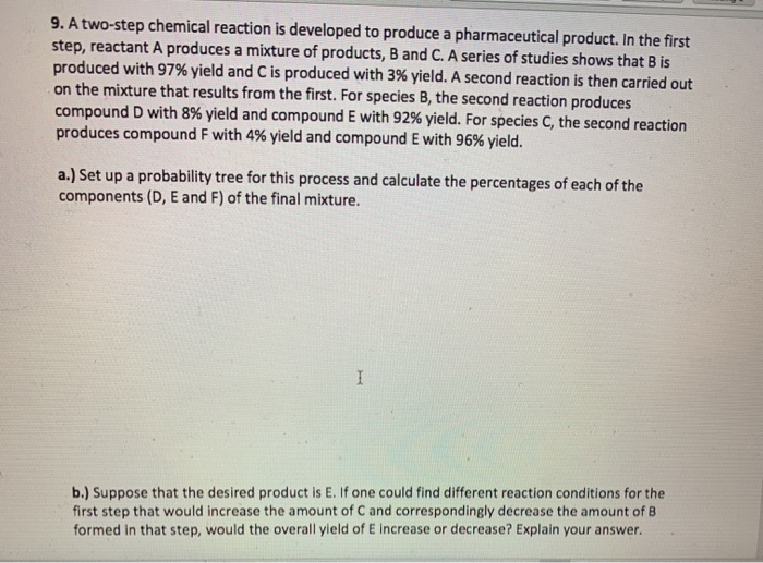 Solved 9. A two-step chemical reaction is developed to | Chegg.com
