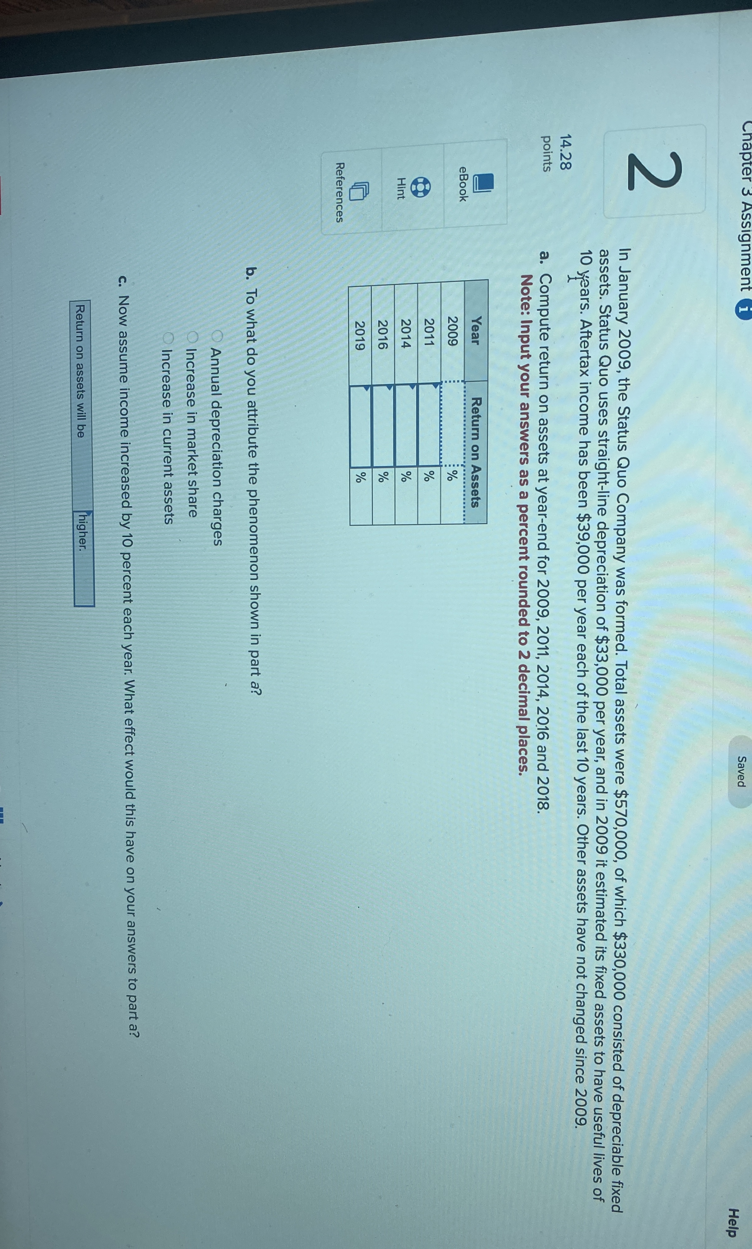 Solved In January 2009, ﻿the Status Quo Company was formed.