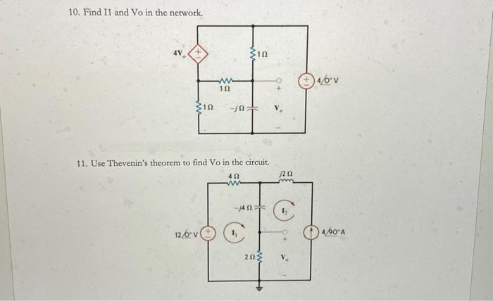 Solved 10. Find I1 and Vo in the network. 4V. + Σ1Ω ww 12/6v | Chegg.com