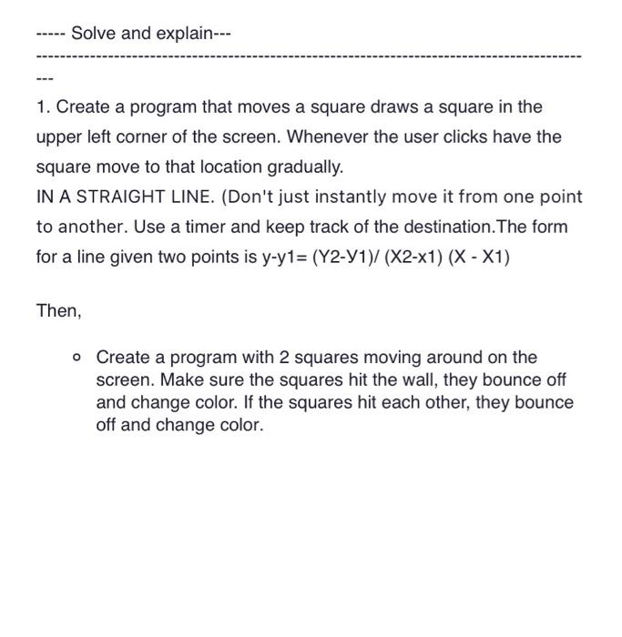 Solved 1. Create a program that moves a square draws a | Chegg.com