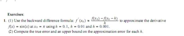 Solved Exercises: 1. (1) Use the backward difference | Chegg.com