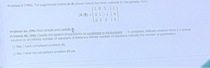 Solved Problem 6 (1041 The augmented matrix (A10) shown | Chegg.com