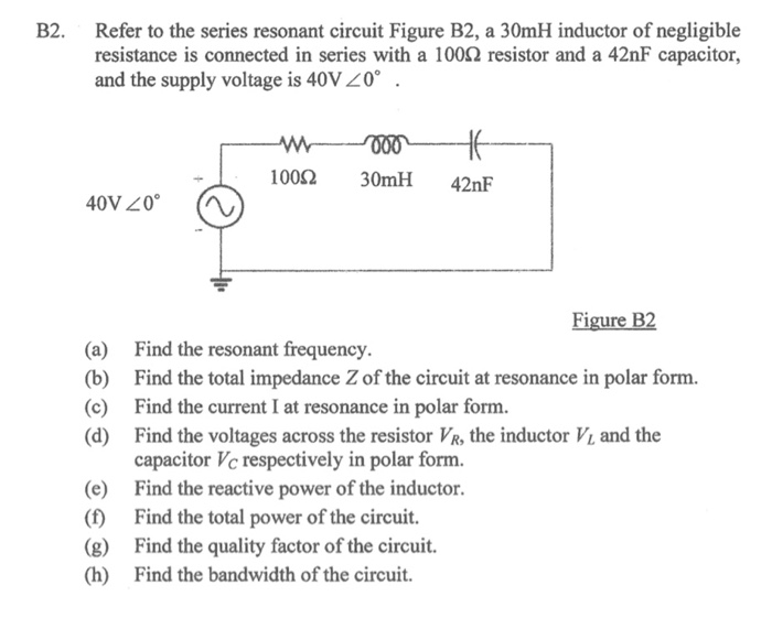 Solved B2. Refer To The Series Resonant Circuit Figure B2, A | Chegg.com