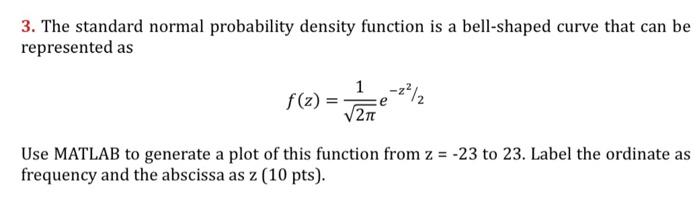 Solved 3. The standard normal probability density function | Chegg.com