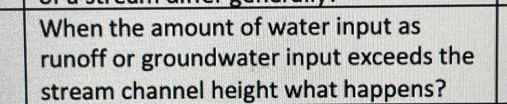 Solved When the amount of water input asrunoff or | Chegg.com